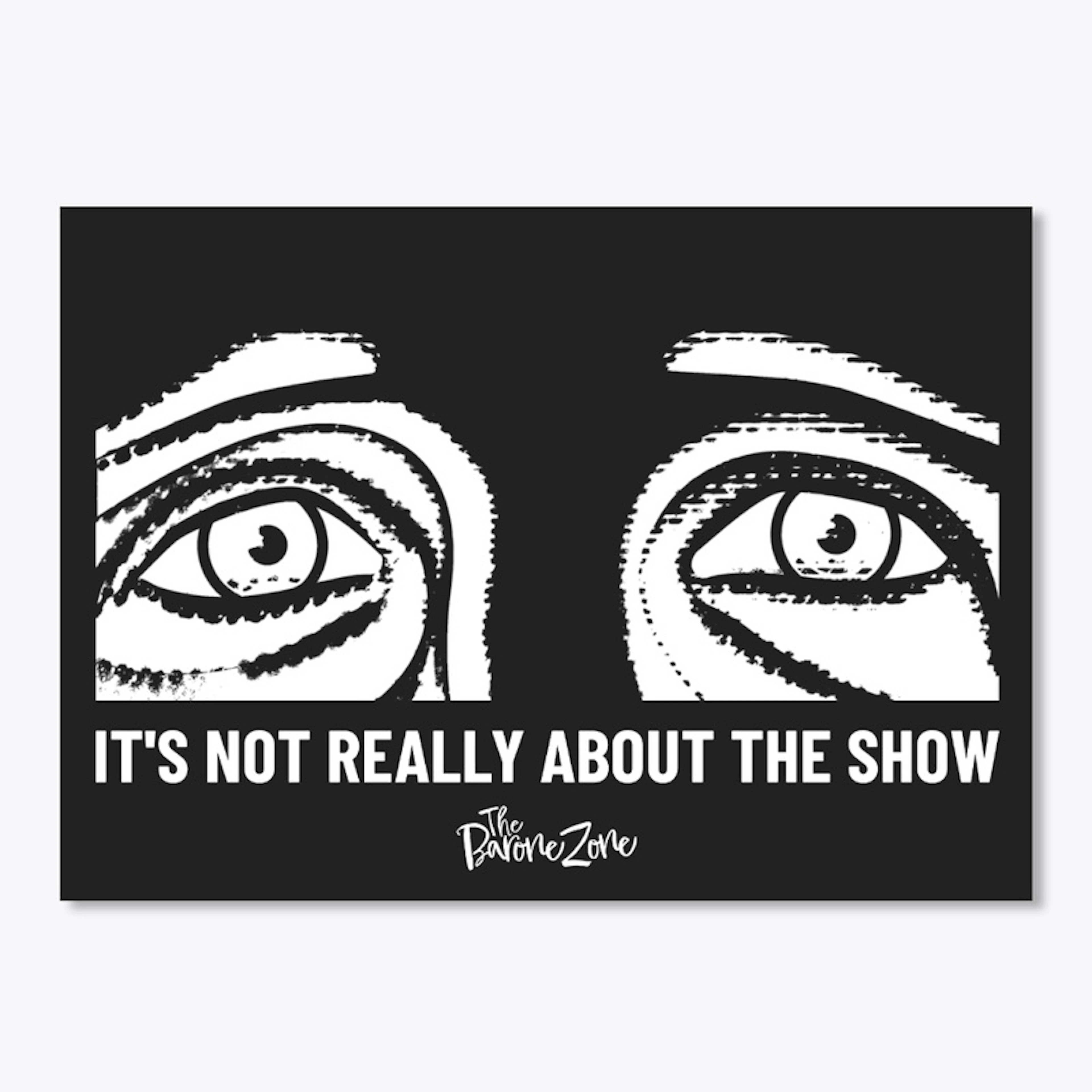 BZ: Not Really About the Show