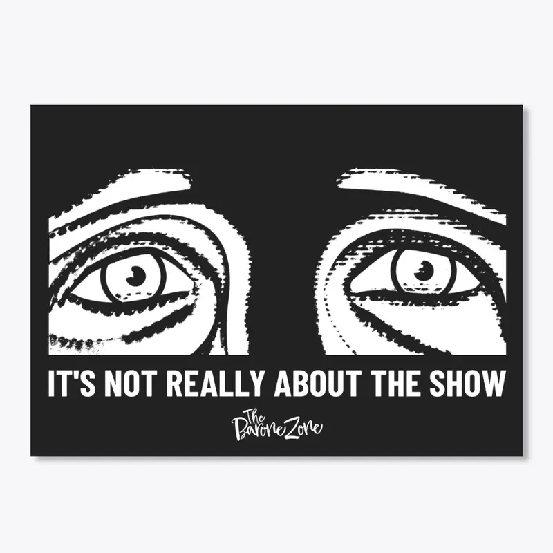 BZ: Not Really About the Show